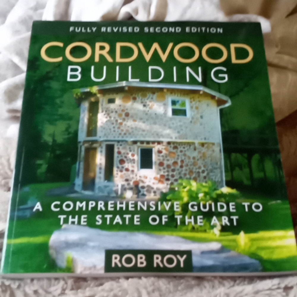 Cordwood Building, nice used book. By Rob Roy.